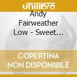 Andy Fairweather Low - Sweet Soulfull Music cd musicale di ANDY FAIRWEATHER LOW