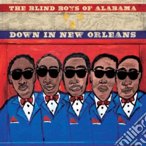 Blind Boys Of Alabama (The) - Down In New Orleans cd musicale di BLIND BOYS OF ALABAMA