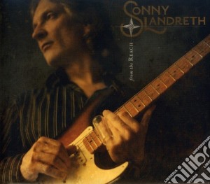 Sonny Landreth - From The Reach cd musicale di LANDRETH SONNY