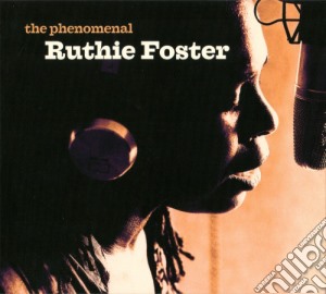 Ruthie Foster - The Phenomenal cd musicale di FOSTER RUTHIE