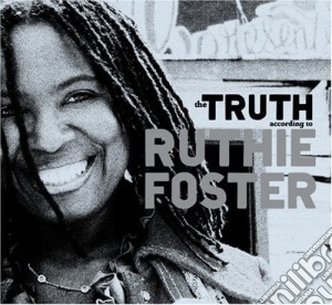 Ruthie Foster - The Truth According To... cd musicale di FOSTER RUTHIE