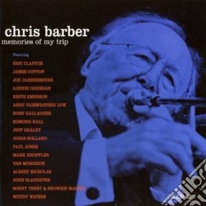 Chris Barber - Memories Of My Trip cd musicale di Chris Barber