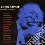 Chris Barber - Memories Of My Trip cd