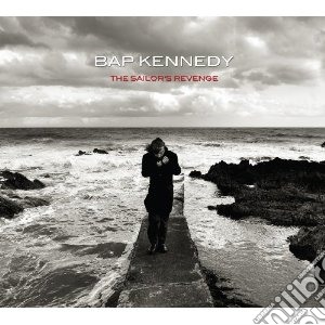 Bap Kennedy - The Sailor's Revenge cd musicale di Kennedy Bap
