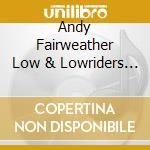 Andy Fairweather Low & Lowriders - Zone-o-zone