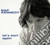 Bap Kennedy - Let's Start Again cd musicale di Bap Kennedy