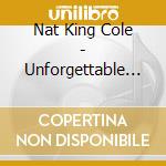 Nat King Cole - Unforgettable (2 Cd) cd musicale di Nat King Cole