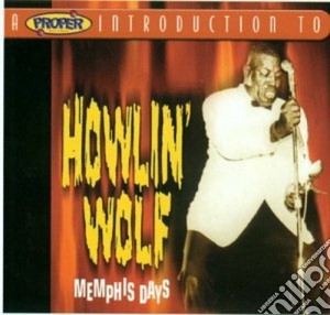Howlin' Wolf - Memphis Days cd musicale di Howlin Wolf