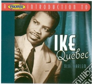 Ike Quebec - Blue Harlem cd musicale di Ike Quebec