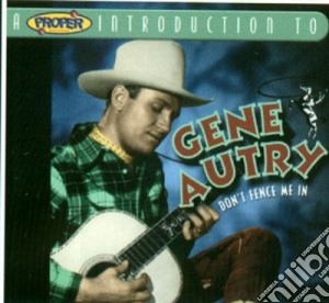 Gene Autry - Don't Fence Me In cd musicale di Gene Autry