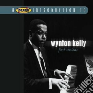 Wynton Kelly - First Sessions cd musicale di Kelly Wynton