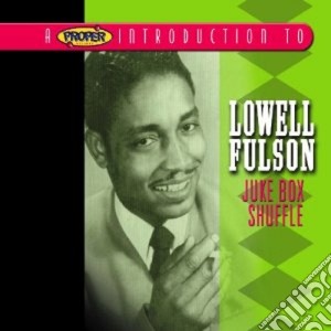 Juke box shuffle cd musicale di Lowell Fulson
