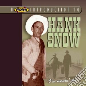 Hank Snow - I'm Movin'on cd musicale di Hank Snow