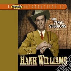 Hank Williams - The Final Sessions cd musicale di Williams Hank