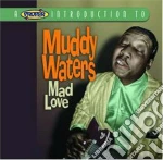 Muddy Waters - Mad Love cd