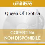 Queen Of Exotica cd