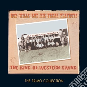 Bob Wills & His Texas Playboys - The King Of Western Swing (2 Cd) cd musicale di Bob  & his te Wills