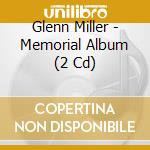 Glenn Miller - Memorial Album (2 Cd) cd