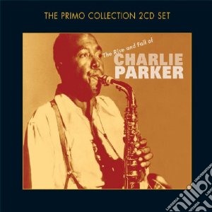 Charlie Parker - Rise And Fall Of Charlie (2 Cd) cd musicale di Charlie Parker