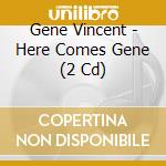 Gene Vincent - Here Comes Gene (2 Cd) cd