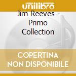 Jim Reeves - Primo Collection cd