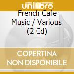 French Cafe Music / Various (2 Cd) cd