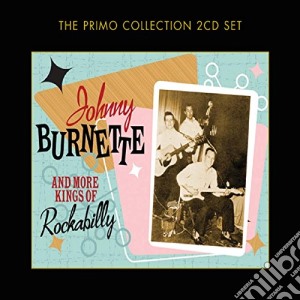 Various / Johnny Burnette - Johnny Burnette And More Kings Of Rockabilly / Various (2 Cd) cd musicale di JOHNNY BURNETTE