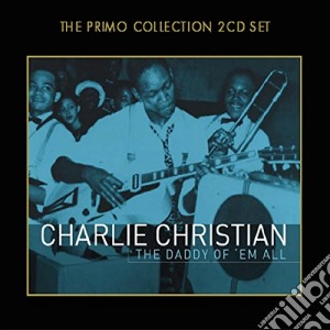 Charlie Christian - Daddy Of 'Em All (2 Cd) cd musicale di Charlie Christian