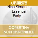 Nina Simone - Essential Early Recording (2 Cd) cd