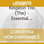 Kingston Trio (The) - Essential Early Recordings (2 Cd) cd