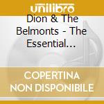 Dion & The Belmonts - The Essential Recordings cd musicale di Dion & the belmonts