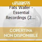 Fats Waller - Essential Recordings (2 Cd) cd