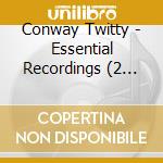 Conway Twitty - Essential Recordings (2 Cd) cd