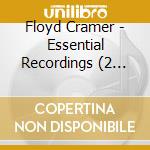 Floyd Cramer - Essential Recordings (2 Cd) cd musicale di Floyd Cramer