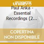 Paul Anka - Essential Recordings (2 Cd) cd