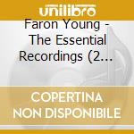 Faron Young - The Essential Recordings (2 Cd) cd musicale di Faron Young