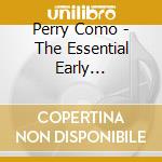 Perry Como - The Essential Early Recordings (2 Cd) cd musicale di Perry Como