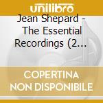 Jean Shepard - The Essential Recordings (2 Cd) cd musicale di Jean Shepard