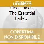 Cleo Laine - The Essential Early Recordings (2 Cd) cd musicale di Cleo Laine