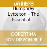 Humphrey Lyttelton - The Essential Recordings (2 Cd) cd musicale di Humphrey Lyttelton