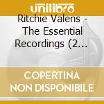Ritchie Valens - The Essential Recordings (2 Cd) cd