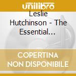 Leslie Hutchinson - The Essential Recordings (2 Cd) cd musicale di Leslie Hutchinson