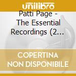 Patti Page - The Essential Recordings (2 Cd) cd musicale di Patti Page