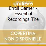Erroll Garner - Essential Recordings The