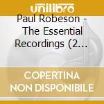 Paul Robeson - The Essential Recordings (2 Cd) cd