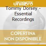 Tommy Dorsey - Essential Recordings cd