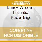 Nancy Wilson - Essential Recordings cd