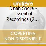 Dinah Shore - Essential Recordings (2 Cd) cd
