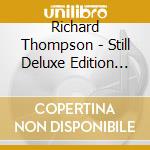 Richard Thompson - Still Deluxe Edition (2 Cd) cd