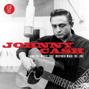 Johnny Cash - Johhny Cash & The Music That Inspired Walk The Line (3 Cd) cd musicale di Artisti Vari